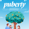 The Parent's Puberty Guide: What to Say, When to Say It